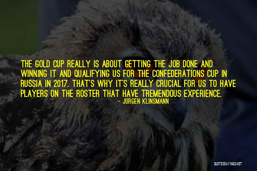 Confederations Quotes By Jurgen Klinsmann Confederations Quotes By Jurgen Klinsmann