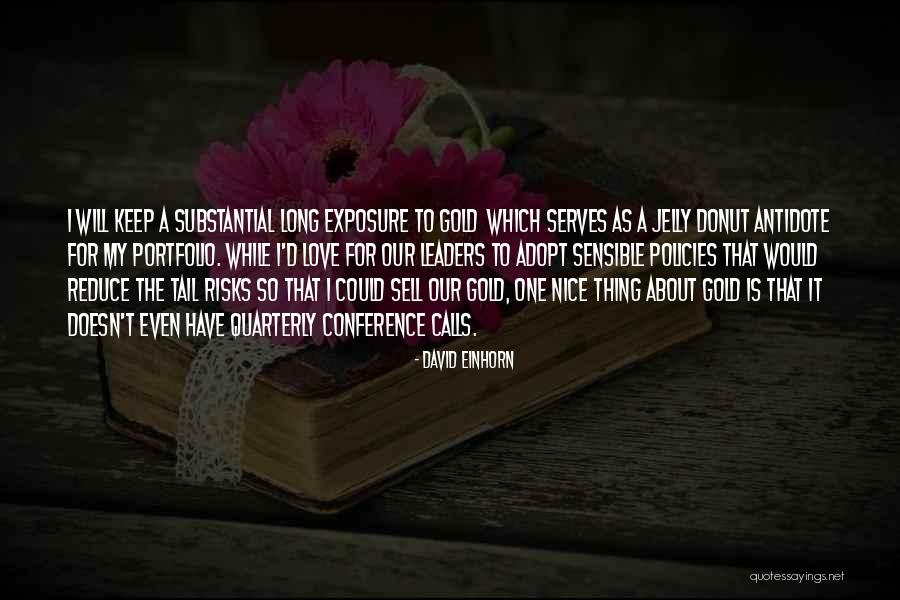 Conference Calls Quotes By David Einhorn Conference Calls Quotes By David Einhorn
