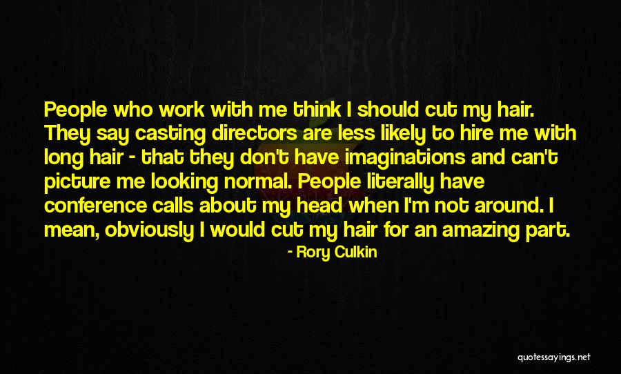 Conference Calls Quotes By Rory Culkin Conference Calls Quotes By Rory Culkin