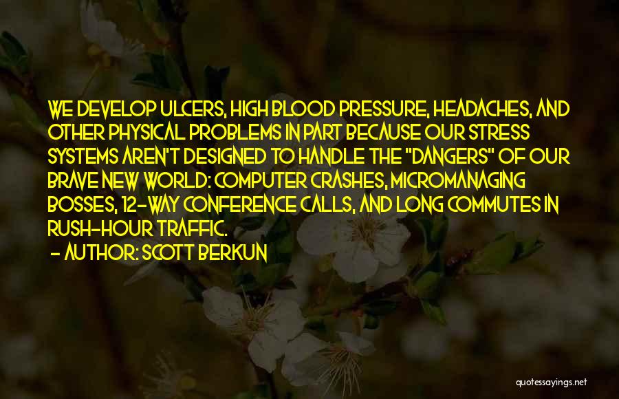 Conference Calls Quotes By Scott Berkun