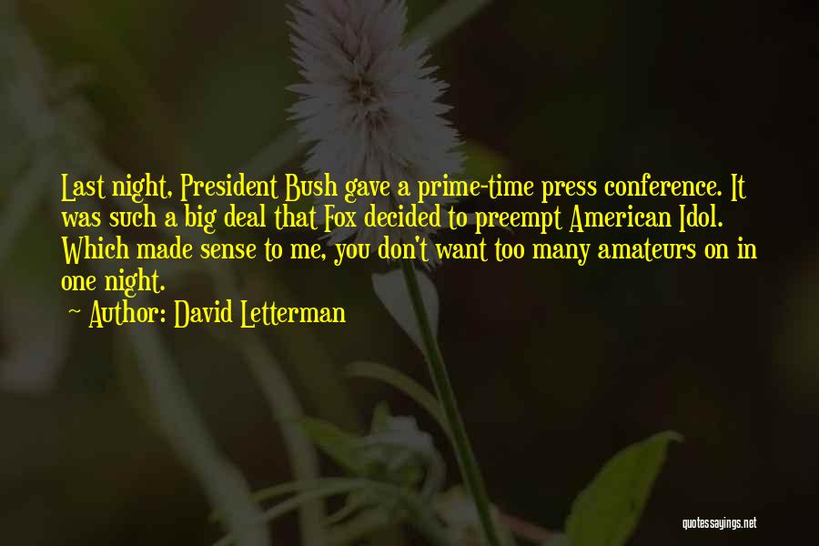 Conference Quotes By David Letterman