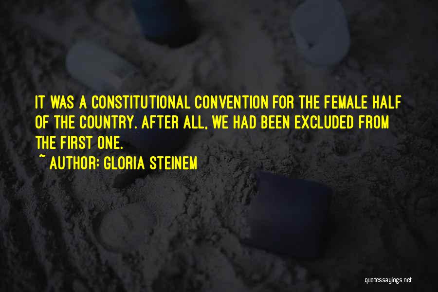 Conference Quotes By Gloria Steinem