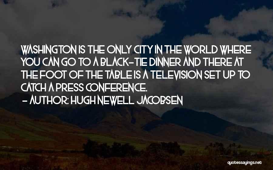 Conference Quotes By Hugh Newell Jacobsen