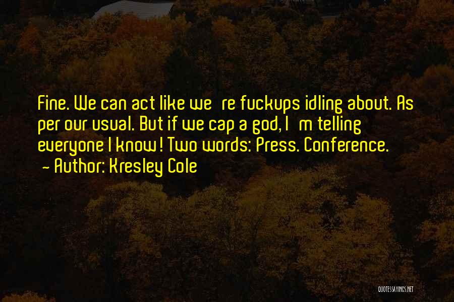 Conference Quotes By Kresley Cole