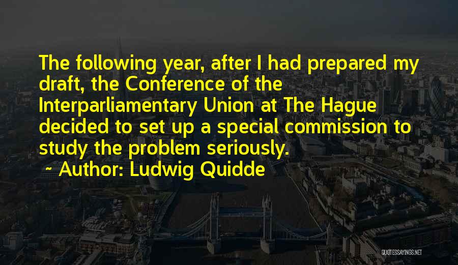 Conference Quotes By Ludwig Quidde