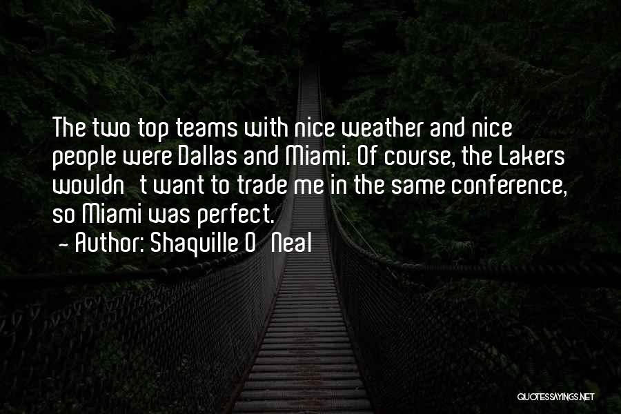 Conference Quotes By Shaquille O'Neal