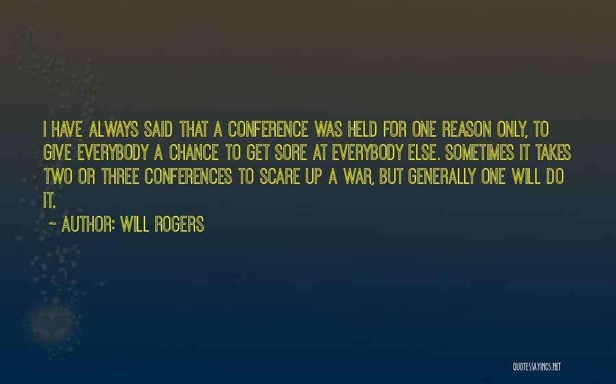 Conference Quotes By Will Rogers