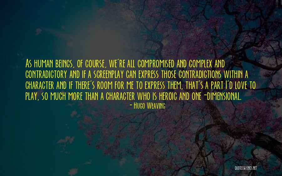 Conferencia Episcopal Ecuatoriana Quotes By Hugo Weaving Conferencia Episcopal Ecuatoriana Quotes By Hugo Weaving
