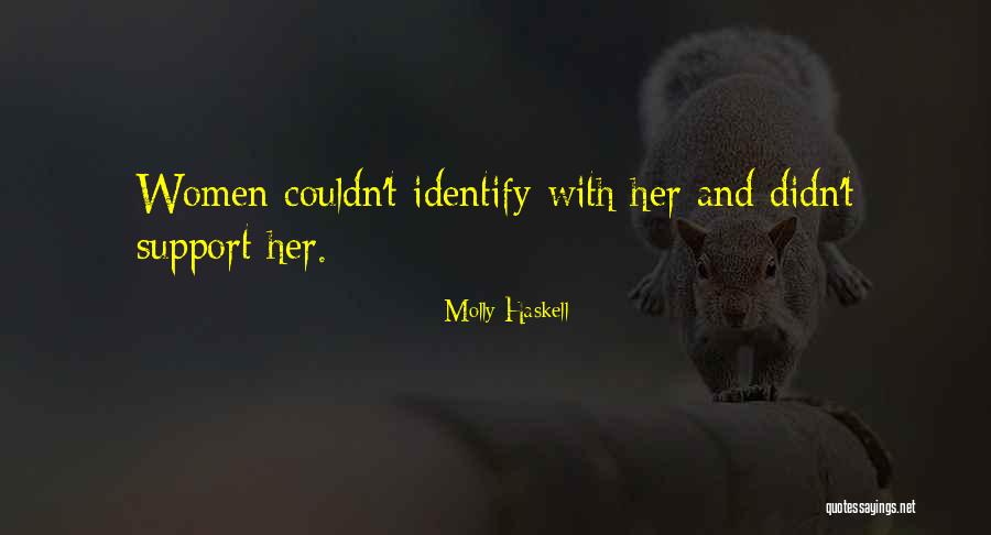 Conferir Quotes By Molly Haskell