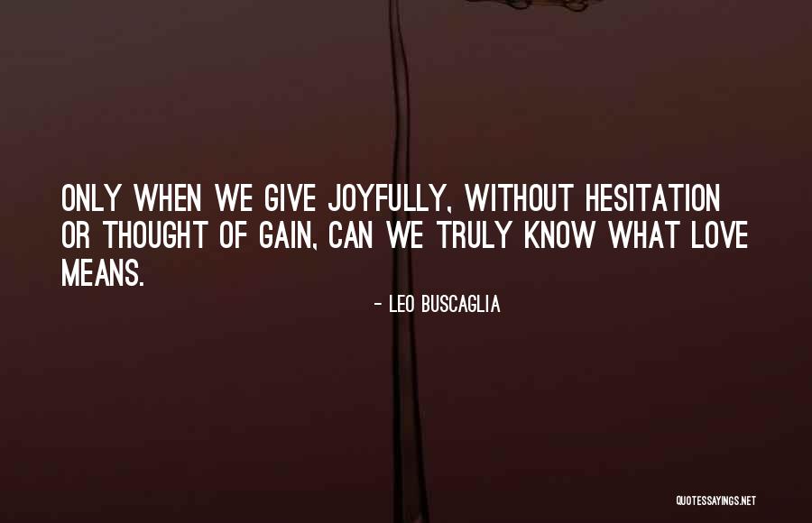 Confermare In Inglese Quotes By Leo Buscaglia Confermare In Inglese Quotes By Leo Buscaglia