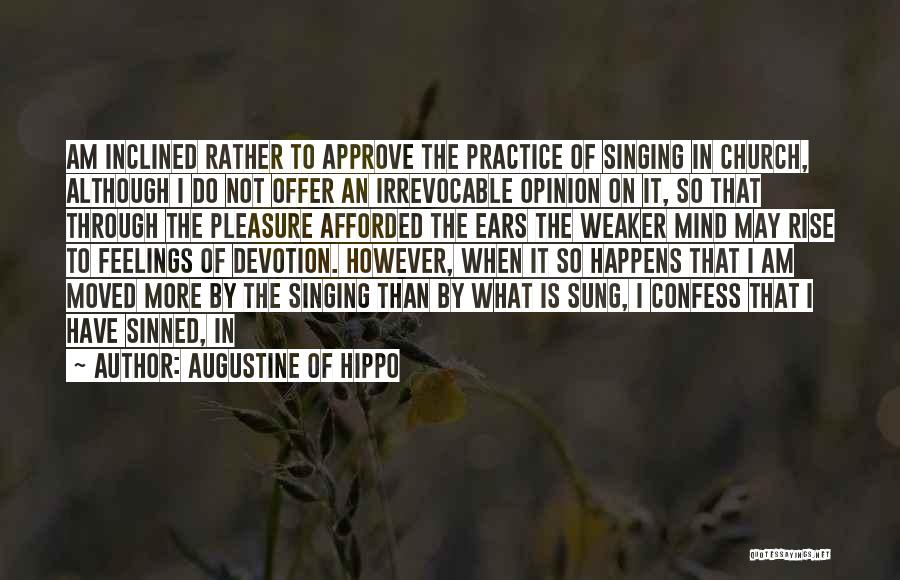 Confess Feelings Quotes By Augustine Of Hippo