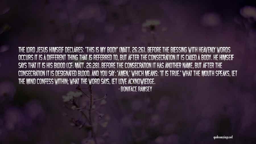 Confess Love Quotes By Boniface Ramsey Confess Love Quotes By Boniface Ramsey