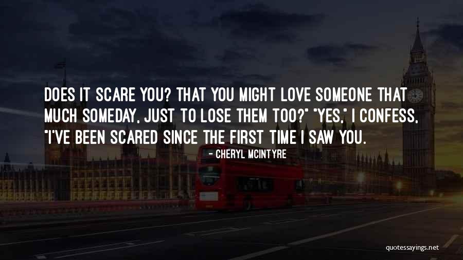 Confess Love Quotes By Cheryl McIntyre Confess Love Quotes By Cheryl McIntyre