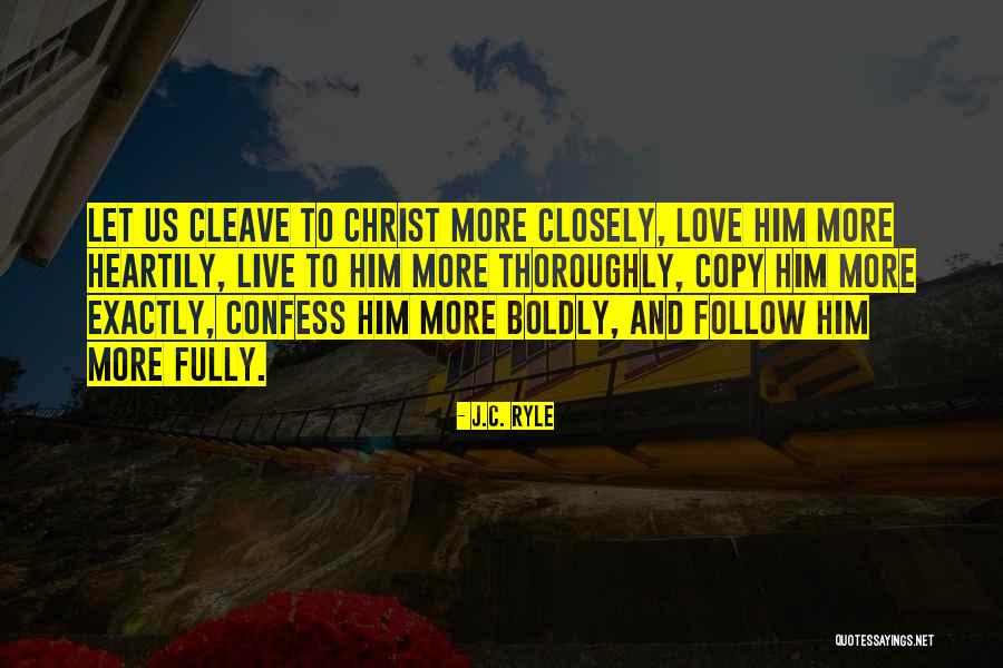 Confess Love Quotes By J.C. Ryle Confess Love Quotes By J.C. Ryle