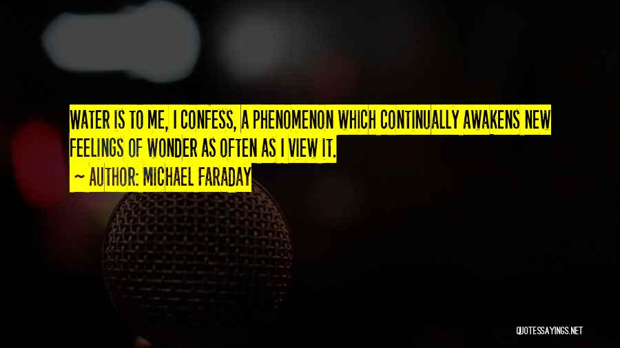Confess Your Feelings Quotes By Michael Faraday