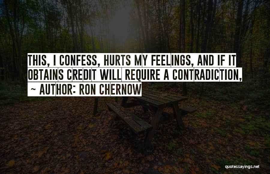 Confess Your Feelings Quotes By Ron Chernow