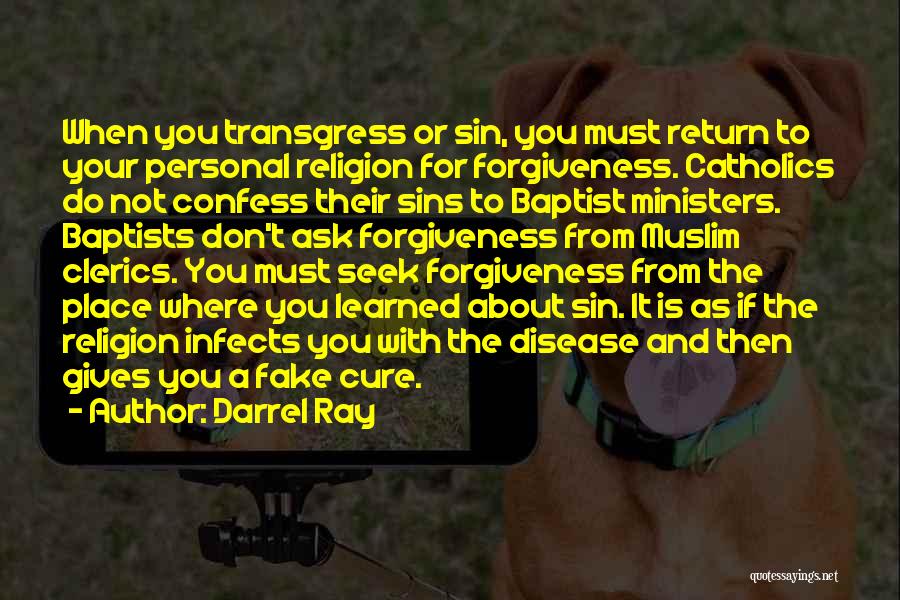 Confess Your Sins Quotes By Darrel Ray