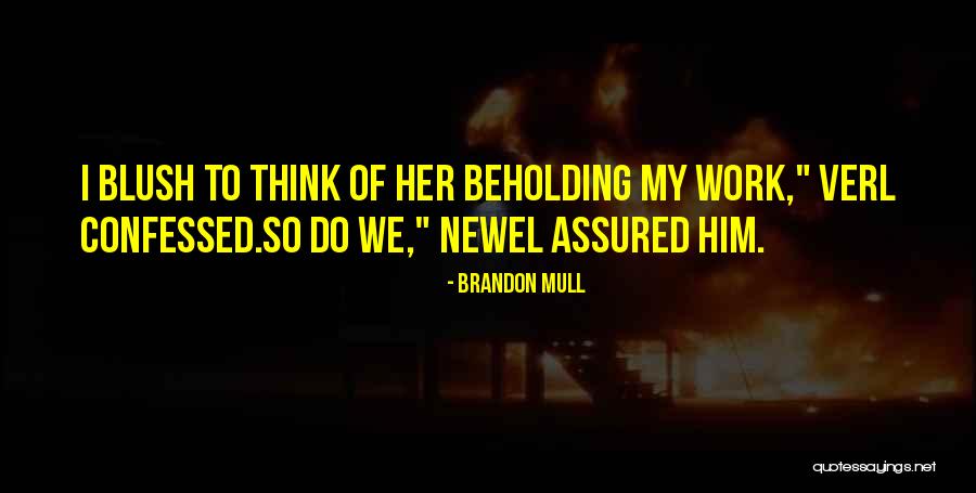 Confessed Love Quotes By Brandon Mull Confessed Love Quotes By Brandon Mull
