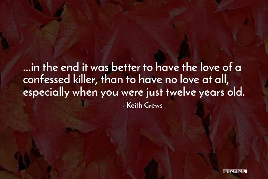 Confessed Love Quotes By Keith Crews Confessed Love Quotes By Keith Crews