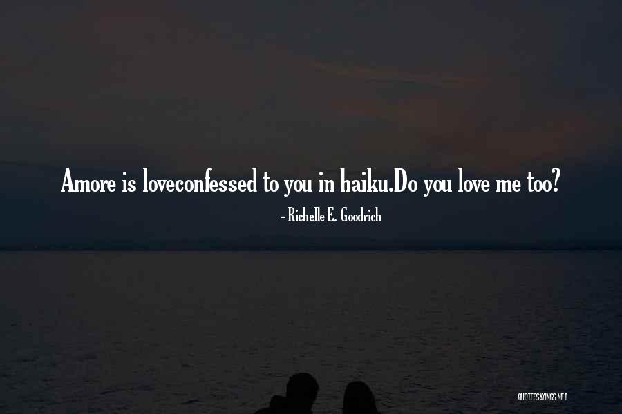 Confessed Love Quotes By Richelle E. Goodrich Confessed Love Quotes By Richelle E. Goodrich