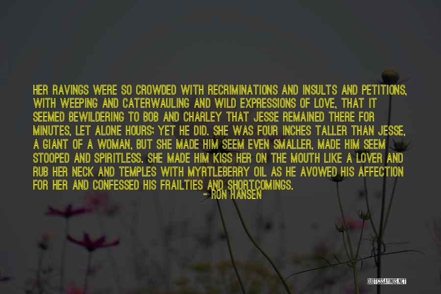 Confessed Love Quotes By Ron Hansen Confessed Love Quotes By Ron Hansen