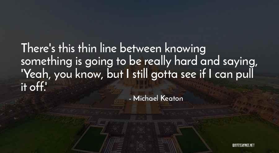 Confesses Define Quotes By Michael Keaton Confesses Define Quotes By Michael Keaton