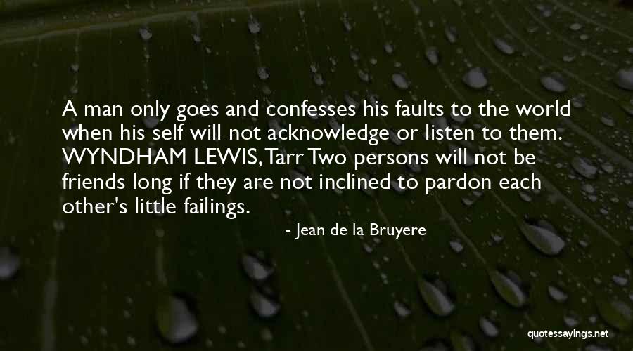 Confesses Quotes By Jean De La Bruyere Confesses Quotes By Jean De La Bruyere