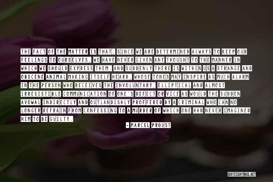 Confessing Your Feelings Quotes By Marcel Proust Confessing Your Feelings Quotes By Marcel Proust