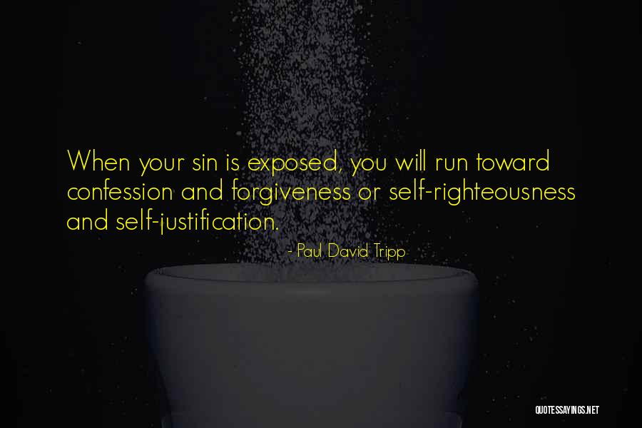 Confession And Forgiveness Quotes By Paul David Tripp Confession And Forgiveness Quotes By Paul David Tripp