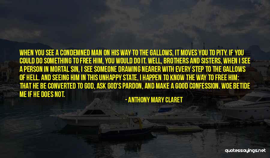 Confession Quotes By Anthony Mary Claret