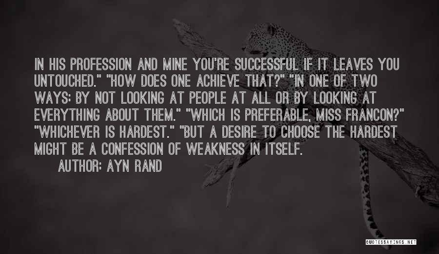 Confession Quotes By Ayn Rand