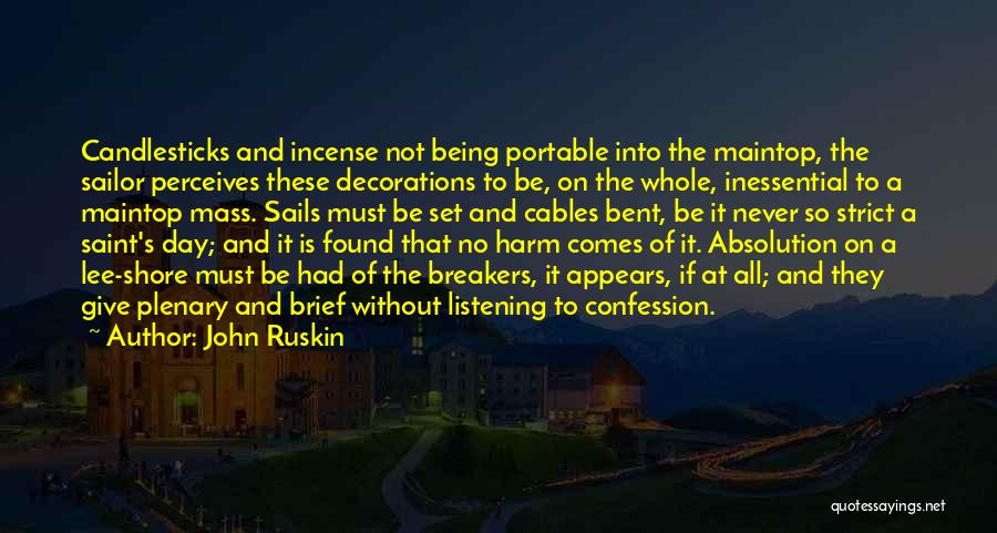 Confession Quotes By John Ruskin