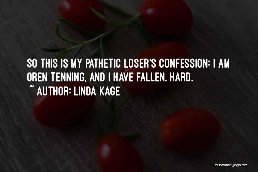 Confession Quotes By Linda Kage