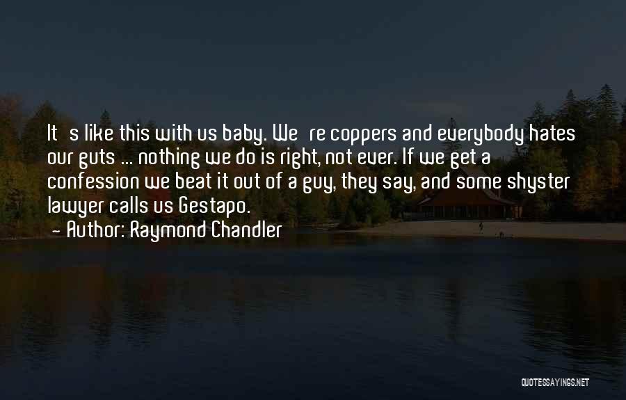 Confession Quotes By Raymond Chandler