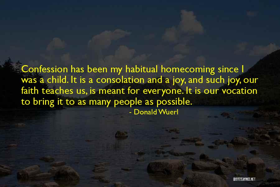 Confession To Consolation Quotes By Donald Wuerl Confession To Consolation Quotes By Donald Wuerl