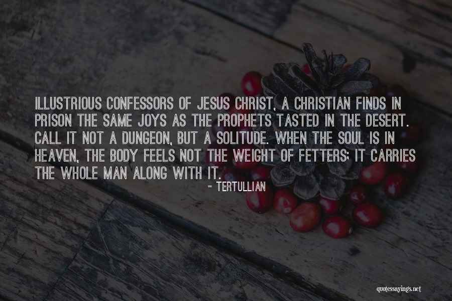 Confessors Of Christ Quotes By Tertullian Confessors Of Christ Quotes By Tertullian