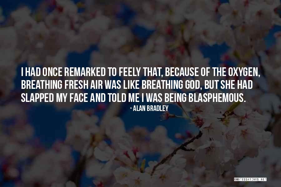 Confiavel Mining Quotes By Alan Bradley Confiavel Mining Quotes By Alan Bradley