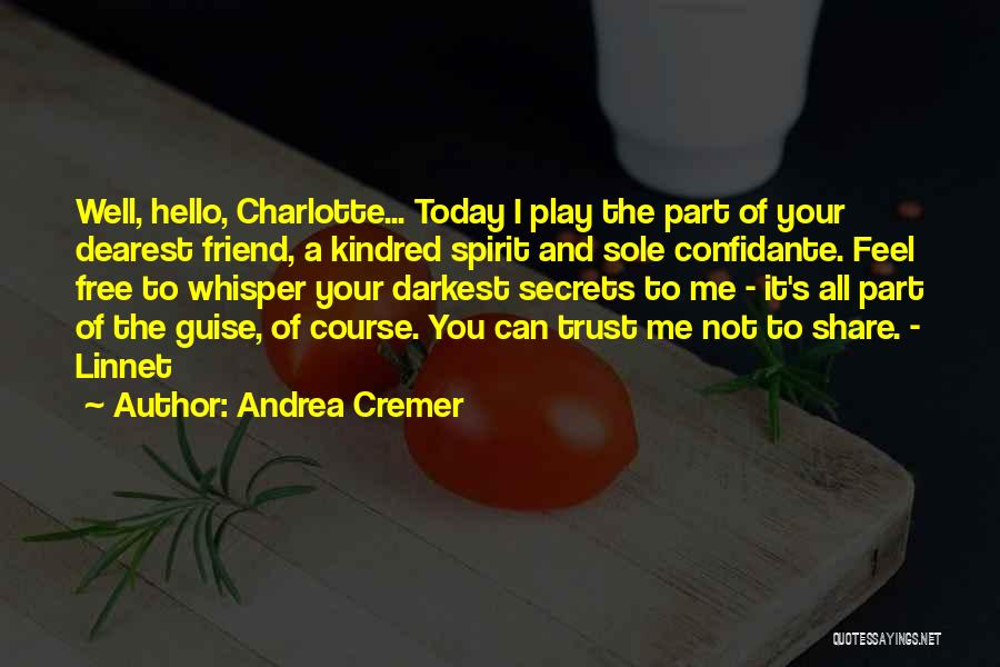 Confidante Quotes By Andrea Cremer