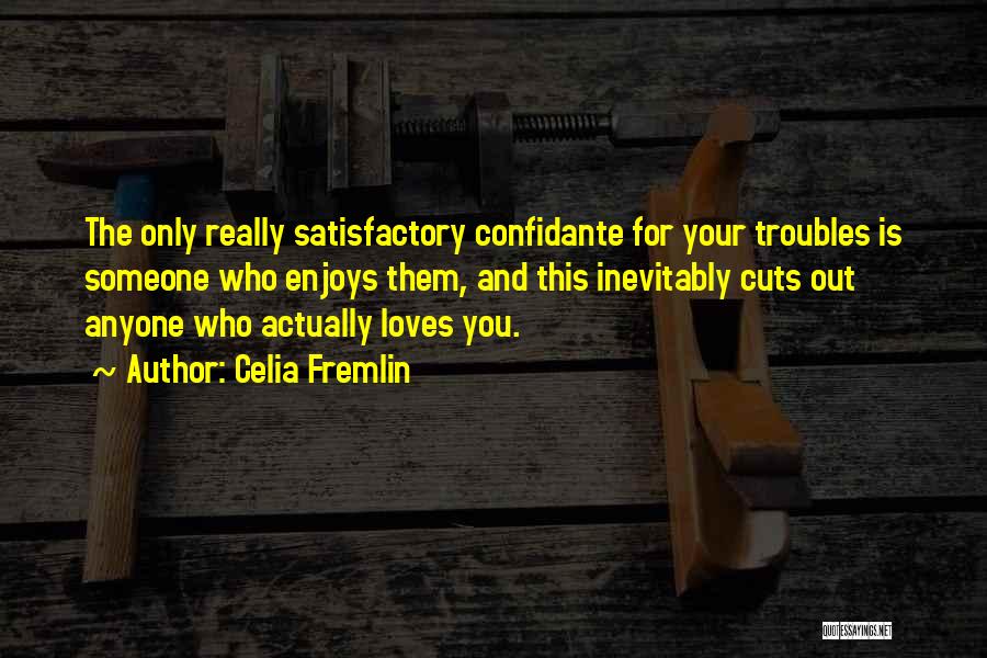 Confidante Quotes By Celia Fremlin