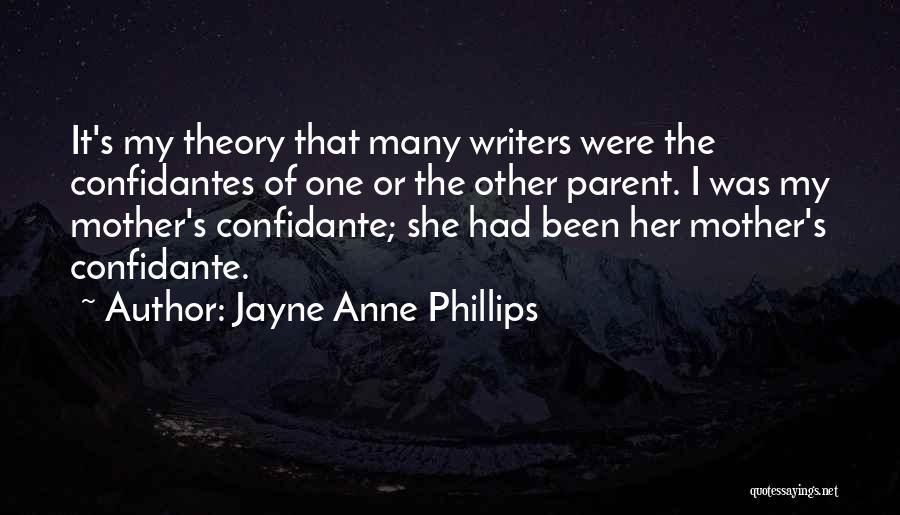 Confidante Quotes By Jayne Anne Phillips