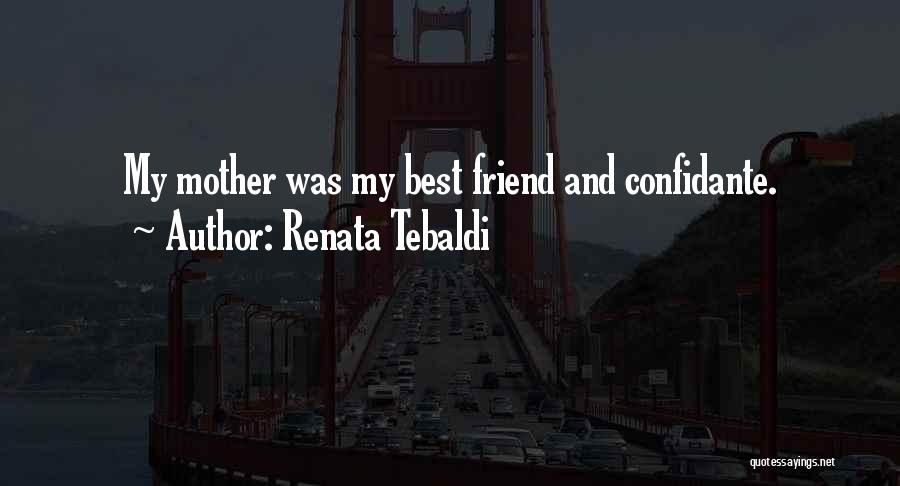 Confidante Quotes By Renata Tebaldi