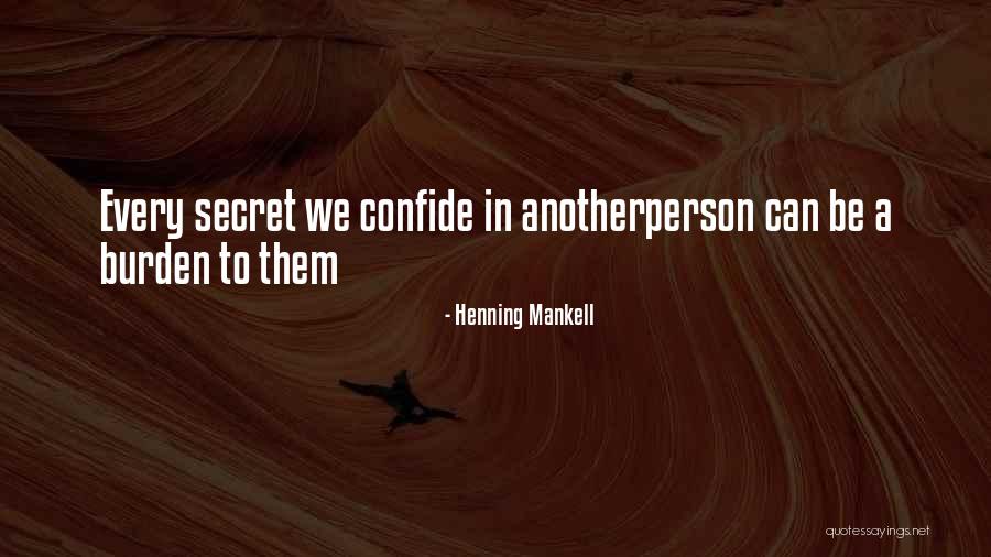Confide Best Quotes By Henning Mankell Confide Best Quotes By Henning Mankell