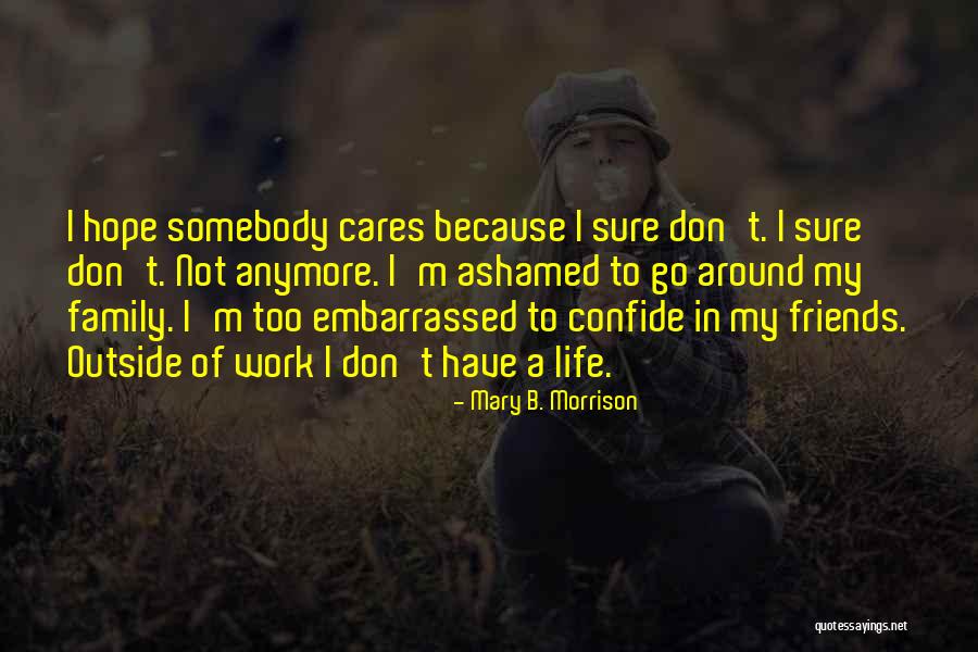Confide Best Quotes By Mary B. Morrison Confide Best Quotes By Mary B. Morrison