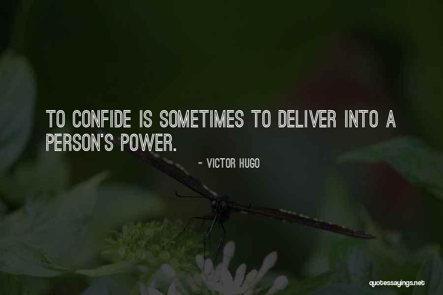Confide Best Quotes By Victor Hugo Confide Best Quotes By Victor Hugo
