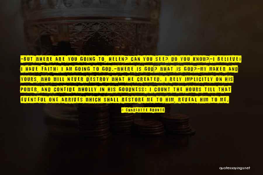 Confide In God Quotes By Charlotte Bronte Confide In God Quotes By Charlotte Bronte