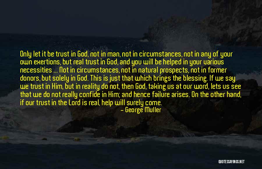 Confide In God Quotes By George Muller Confide In God Quotes By George Muller