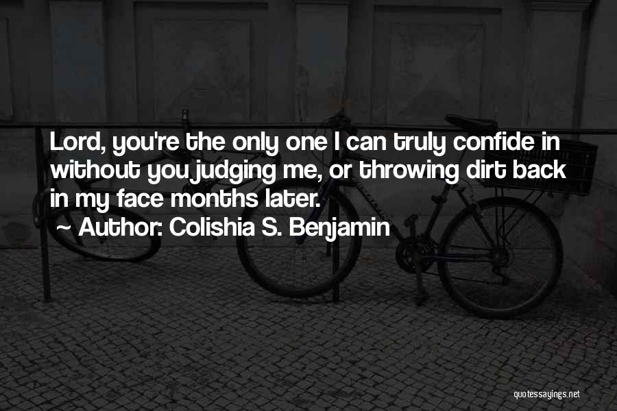 Confide In Me Quotes By Colishia S. Benjamin
