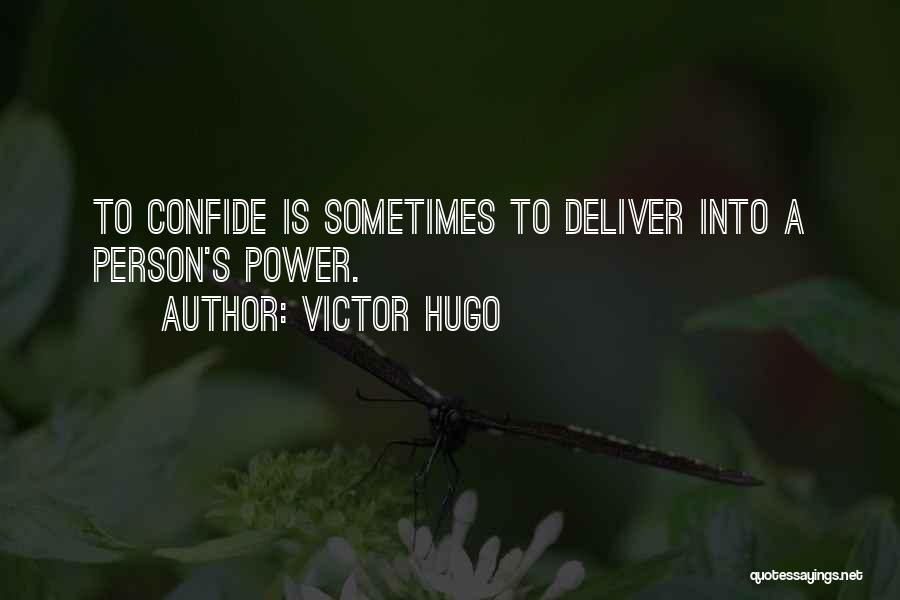 Confide In Yourself Quotes By Victor Hugo
