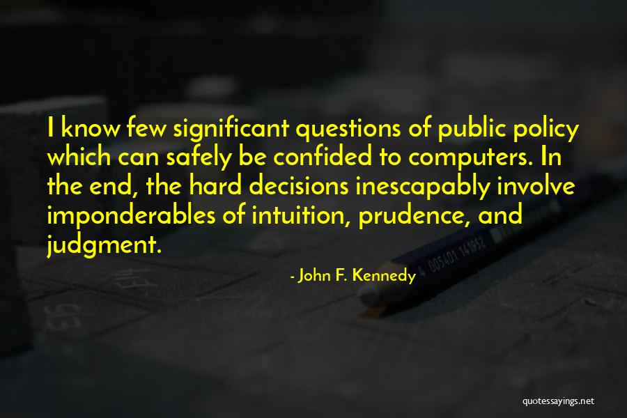 Confided In Me Quotes By John F. Kennedy Confided In Me Quotes By John F. Kennedy