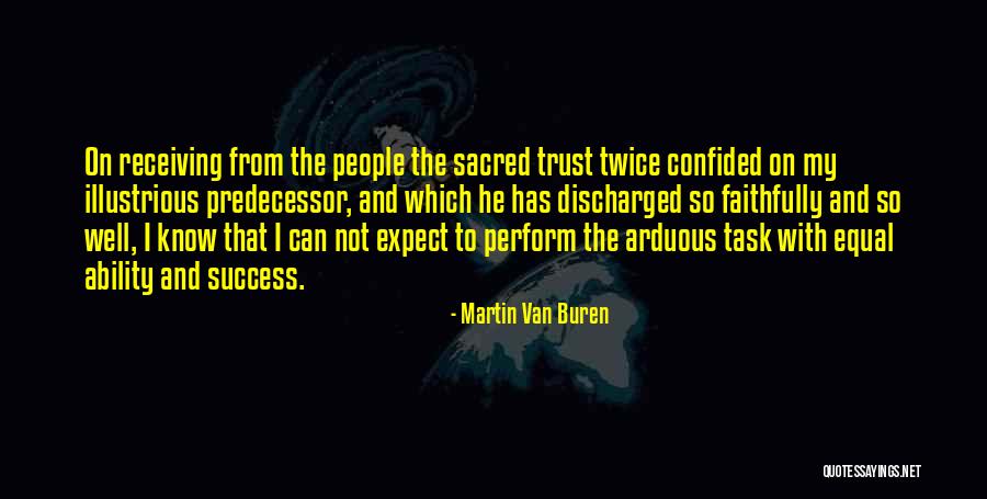 Confided In Me Quotes By Martin Van Buren Confided In Me Quotes By Martin Van Buren